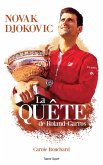 Novak Djokovic - La Quête de Roland-Garros (eBook, ePUB)