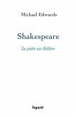 Shakespeare, le poète au théâtre (eBook, ePUB)