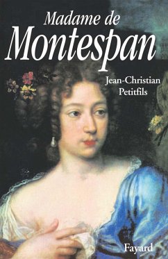 Madame de Montespan (eBook, ePUB) - Petitfils, Jean-Christian