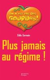 Plus jamais au régime ! (eBook, ePUB) Plus jamais au régime ! (eBook, ePUB)