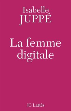 La femme digitale (eBook, ePUB) - Juppé, Isabelle