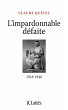 L'impardonnable défaite : 1918-1940... - Bild 1