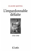 L'impardonnable défaite : 1918-1940 (eBook, ePUB)