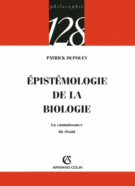 Épistémologie de la biologie (eBook, ePUB) Épistémologie de la biologie (eBook, ePUB)
