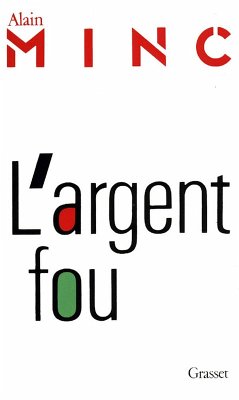 L'argent fou (eBook, ePUB) - Minc, Alain