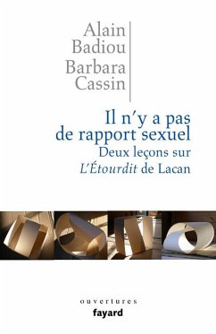 Il n'y a pas de rapport sexuel. Deux leçons sur «L'Etourdit» de Lacan (eBook, ePUB) - Badiou, Alain; Cassin, Barbara