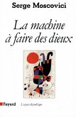 La Machine à faire des Dieux (eBook, ePUB)