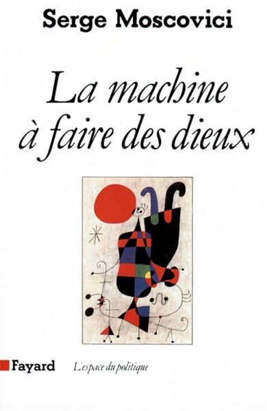 La Machine à faire des Dieux (eBook, ePUB) La Machine à faire des Dieux (eBook, ePUB)