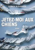 Jetez-moi aux chiens (eBook, ePUB)