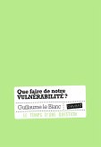 Que faire de notre vulnérabilité ? (eBook, ePUB)