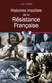 Histoires insolites de la Résistance Française (eBook, ePUB)