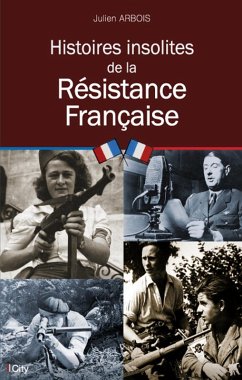 Cover Histoires insolites de la Résistance Française (eBook, ePUB)