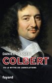 Colbert ou le mythe de l'absolutisme (eBook, ePUB)