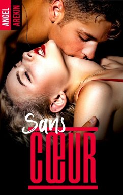 Sans coeur (eBook, ePUB) - Arekin, Angel