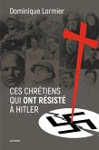 Ces chrétiens qui ont résisté à Hitler (eBook, ePUB)