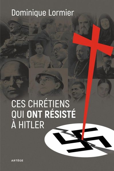 Ces chrétiens qui ont résisté à Hitler (eBook, ePUB) Ces chrétiens qui ont résisté à Hitler (eBook, ePUB)