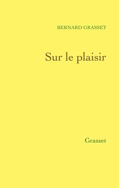 Sur le plaisir (eBook, ePUB) - Grasset, Bernard