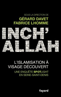 Inch'allah : l'islamisation à visage découvert (eBook, ePUB) - Davet, Gérard; Lhomme, Fabrice