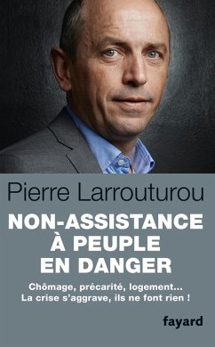 Non assistance à peuple en danger (eBook, ePUB) - Larrouturou, Pierre