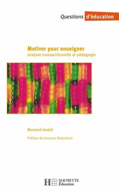 Cover Motiver pour enseigner - Analyse transactionnelle et pédagogie (eBook, ePUB)