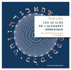 Les 22 clés de l'alphabet hébraïque (eBook, ePUB)