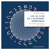 Les 22 clés de l'alphabet hébraïque (eBook, ePUB)