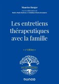 Les entretiens thérapeutiques avec la famille - 3e ed. (eBook, ePUB)