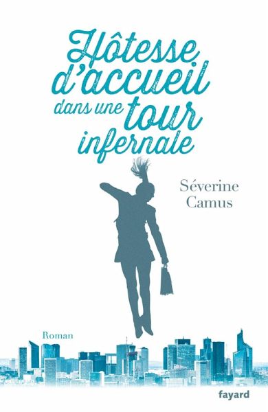 Hôtesse d'accueil dans une tour infernale (eBook, ePUB) Hôtesse d'accueil dans une tour infernale (eBook, ePUB)