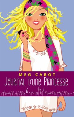Cover Journal d'une princesse - Tome 6 - Rebelle et romantique (eBook, ePUB)