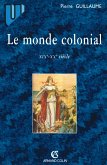 Le monde colonial : XIXe-XXe siècle (eBook, ePUB)