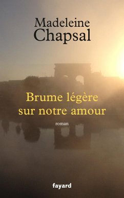 Brume légère sur notre amour (eBook, ePUB) - Chapsal, Madeleine