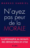 N'ayez pas peur de la morale (eBook, ePUB)