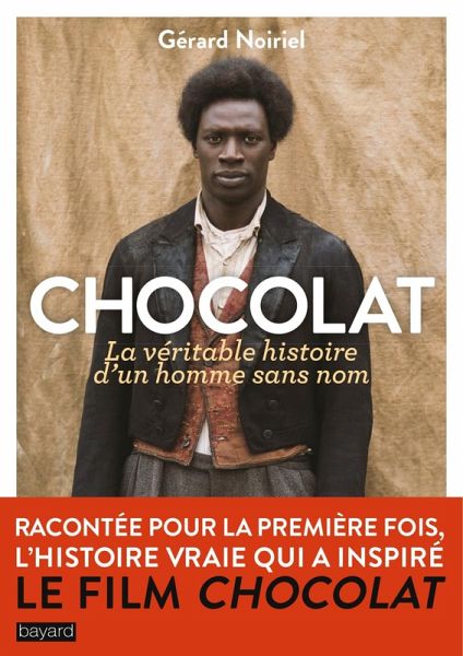 Chocolat, la véritable histoire de l'homme sans nom (eBook, ePUB) Chocolat, la véritable histoire de l'homme sans nom (eBook, ePUB)