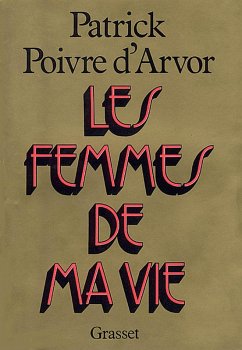 Les femmes de ma vie (eBook, ePUB) - Poivre D'Arvor, Patrick