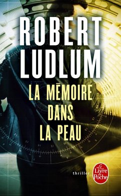 La Mémoire dans la peau (eBook, ePUB) - Ludlum, Robert