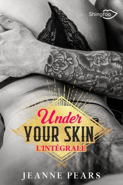 Under Your Skin - L'intégrale (eBook, ePUB) Under Your Skin - L'intégrale (eBook, ePUB)