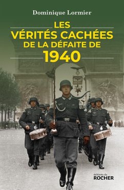 Les vérités cachées de la défaite de 1940 (eBook, ePUB) - Lormier, Dominique