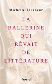La ballerine qui rêvait de littérature (eBook, ePUB)