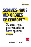 Sommes-nous aux ordres de l'Europe ? (eBook, ePUB)