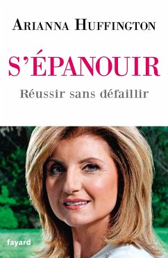 S'épanouir (eBook, ePUB) - Huffington, Arianna