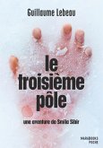 Le troisième pôle - Une aventure de Smila Sibir (eBook, ePUB)