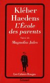 L'école des parents suivi de Magnolia-Jules (eBook, ePUB)