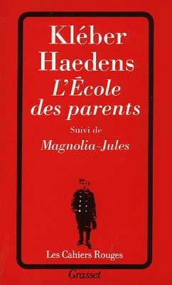 L'école des parents suivi de Magnolia-Jules (eBook, ePUB) - Haedens, Kléber