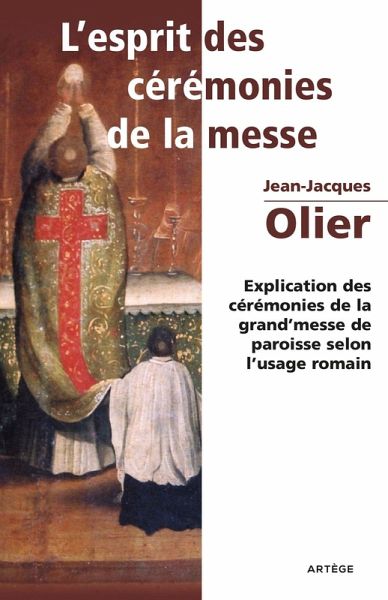 L'Esprit des Cérémonies de la Messe (eBook, ePUB) L'Esprit des Cérémonies de la Messe (eBook, ePUB)