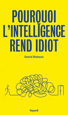 Cover Pourquoi l'intelligence rend idiot (eBook, ePUB)