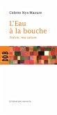 L'Eau à la bouche (eBook, ePUB) L'Eau à la bouche (eBook, ePUB)