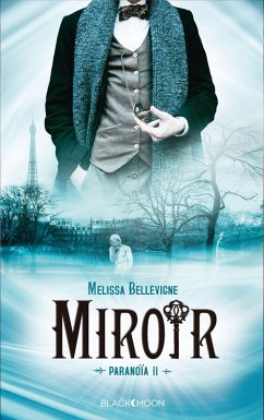 Paranoïa - tome 2 - Miroir (eBook, ePUB) - Bellevigne, Melissa