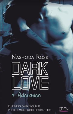 Dark Love T4 (eBook, ePUB) - Rose, Nashoda