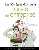 Les 50 règles d'or de la (sur)vie en entreprise (eBook, ePUB)