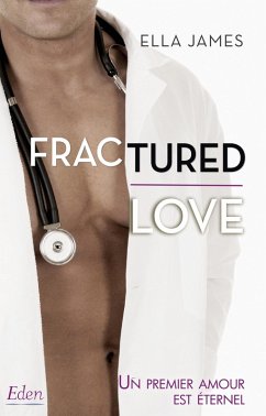 Fractured love (eBook, ePUB) - James, Elle